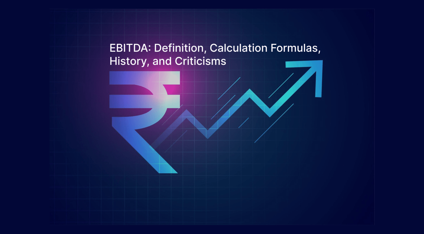 EBITDA: Definition, Calculation Formulas, History, and Criticisms
